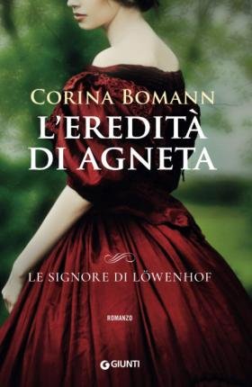 Cover for Corina Bomann · L' Eredita Di Agneta. Le Signore Di Lowenhof (Bog)