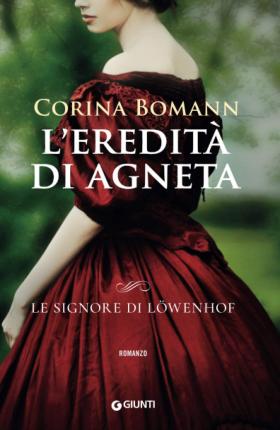 Cover for Corina Bomann · L' Eredita Di Agneta. Le Signore Di Lowenhof (Book)