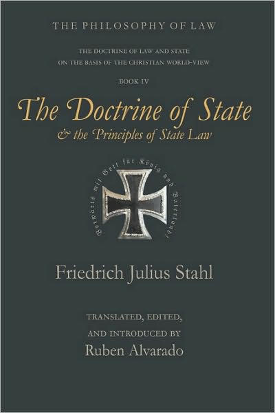 Cover for Friedrich Julius Stahl · The Doctrine of State and the Principles of State Law (Hardcover Book) (2009)