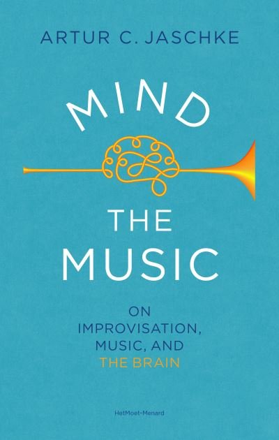 Cover for Artur C. Jaschke · Mind the Music (Paperback Bog) (2023)