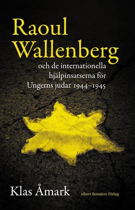 Cover for Klas Åmark · Förövarna bestämmer villkoren : Raoul Wallenberg och de internationella hjälpaktionerna i Budapest (Hardcover Book) (2016)