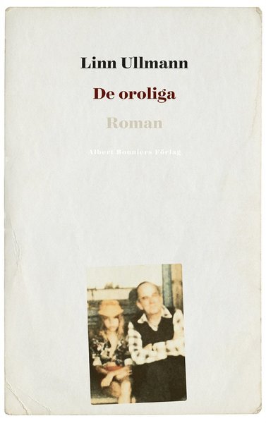 Cover for Linn Ullmann · De oroliga (ePUB) (2016)