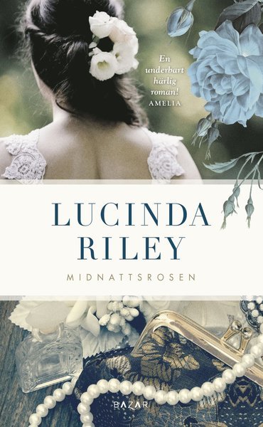 Midnattsrosen : en livslång passion, ett ändlöst sökande - Lucinda Riley - Bøger - Bazar Förlag - 9789170285097 - 11. januar 2018