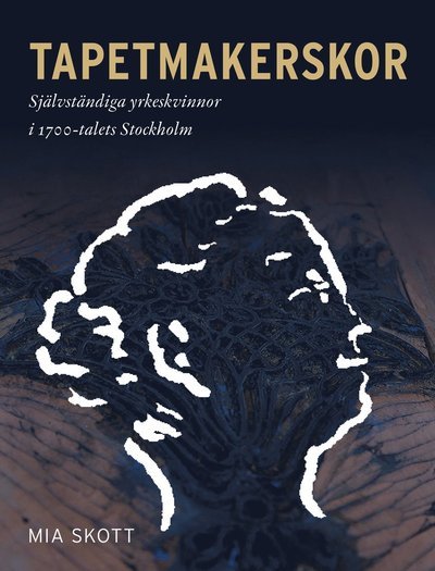 Cover for Mia Skott · Tapetmakerskor (Buch) (2022)