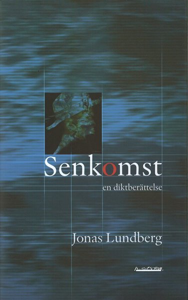 Cover for Jonas Lundberg · ALFA: Senkomst : en diktberättelse (Bound Book) (2009)