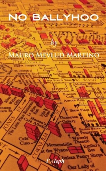 Cover for Mauro Mevlud Martino · No Ballyhoo: 2nd FINALIST FOR THE 2015 USA REGIONAL EXCELLENCE AWARDS (NE) (Paperback Book) (2020)