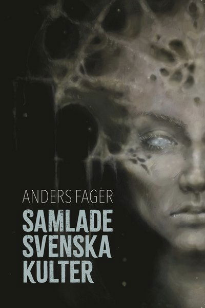 Cover for Anders Fager · Samlade svenska kulter : skräckberättelser (Taschenbuch) (2023)