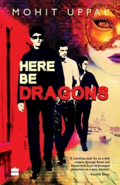 Cover for Mohit Uppal · Here be Dragons (Paperback Book) (2016)