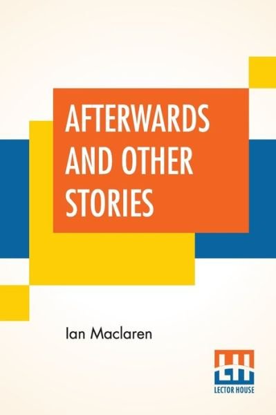 Cover for Ian Maclaren · Afterwards And Other Stories (Paperback Book) (2019)