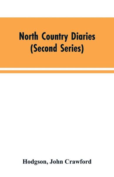 Cover for Hodgson John Crawford · North country diaries (second series) (Paperback Book) (2019)