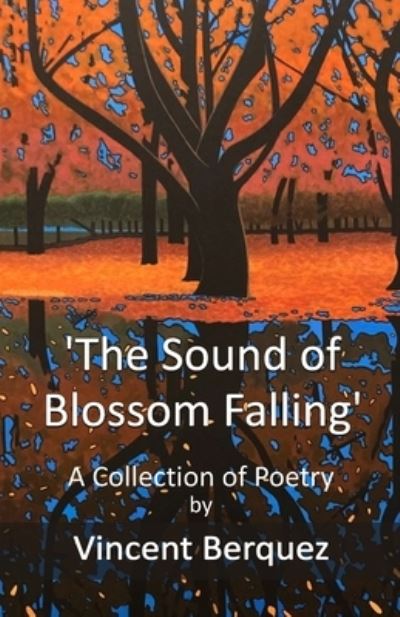 Cover for Vincent Berquez · The Sound of Blossom Falling (Paperback Book) (2021)