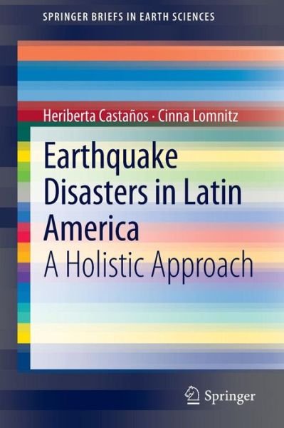 Heriberta Castanos · Earthquake Disasters in Latin America: A Holistic Approach - SpringerBriefs in Earth Sciences (Pocketbok) [2012 edition] (2012)