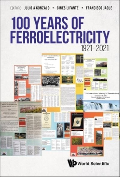 Cover for Julio A Gonzalo · 100 Years Of Ferroelectricity 1921-2021 (Hardcover Book) (2021)