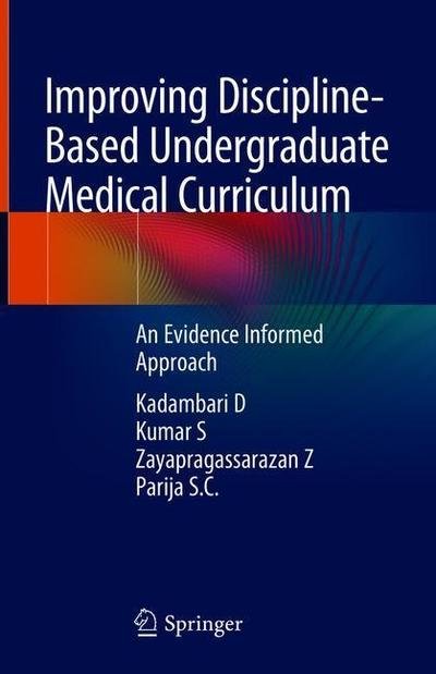 Cover for D · Improving Discipline Based Undergraduate Medical Curriculum (Buch) [1st ed. 2018 edition] (2018)