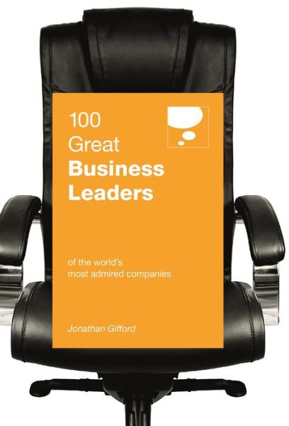 Cover for Jonathan Gifford · 100 Great Business Leaders: of the World's Most Admired Companies (Paperback Book) (2013)