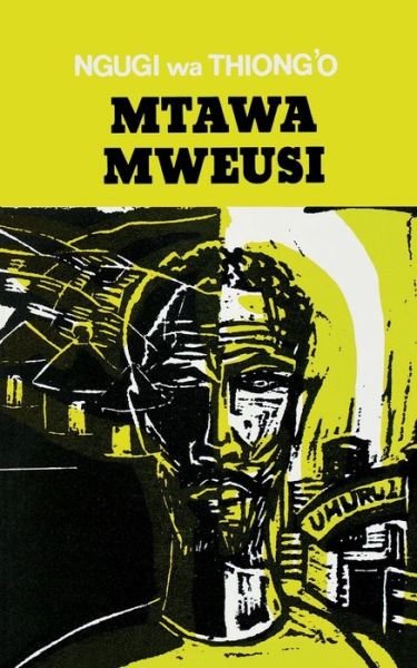 Cover for Ngugi Wa Thiong'o · Mtawa Mweusi (Paperback Book) (1970)