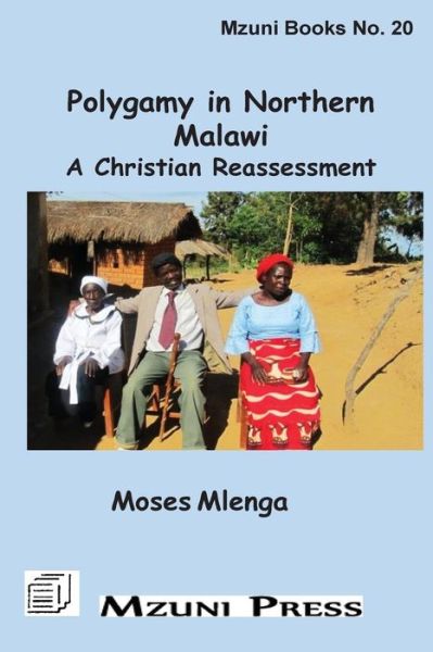 Cover for Moses Mlenga · Polygamy in Northern Malawi. a Christian Reassessment (Paperback Book) (2016)