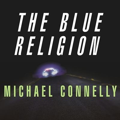 Mystery Writers of America Presents the Blue Religion - Michael Connelly - Music - TANTOR AUDIO - 9798200135097 - June 2, 2008