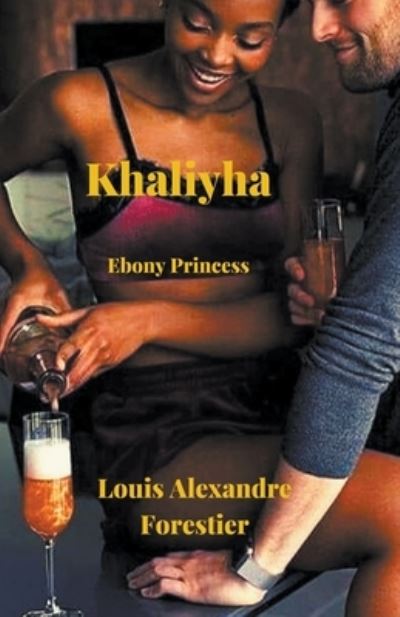 Cover for Louis Alexandre Forestier · Khaliyha- Ebony Princess (Paperback Book) (2016)