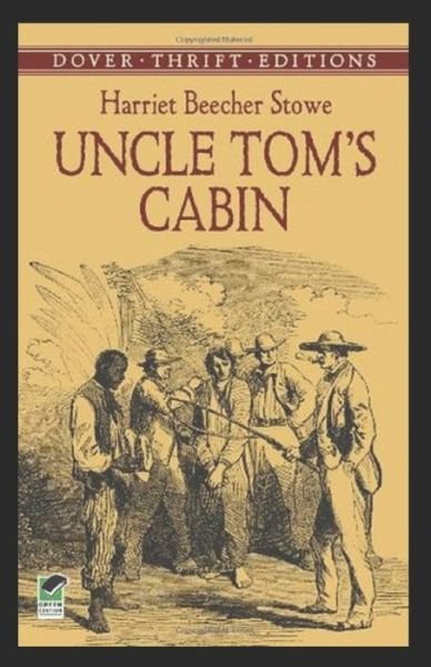 Cover for Harriet Beecher Stowe · Uncle Tom's Cabin-Original Edition (Annotated) (Taschenbuch) (2022)