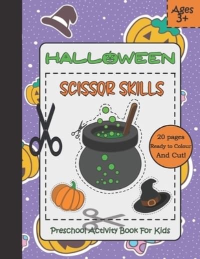Cover for Lkc Publishing · Halloween Scissor Skills: Preschool Activity Book For Kids Ages 3 to 5 (Taschenbuch) (2021)