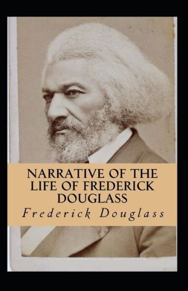 Cover for Frederick Douglass · Narrative of the Life of Frederick Douglass (Taschenbuch) [Illustrated edition] (2021)