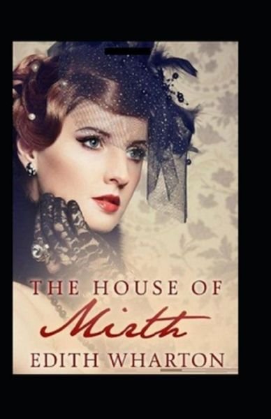 Cover for Edith Wharton · The House of Mirth by Edith Wharton illustrated (Paperback Book) (2021)