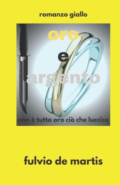 Cover for Fulvio De Martis · Oro E Argento: Non E Tutto Oro Cio Che Luccica (Paperback Bog) (2021)