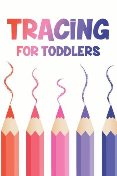 Cover for Pasara Publishing · Tracing For Toddlers (Paperback Book) (2020)