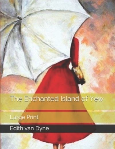 Cover for Edith Van Dyne · The Enchanted Island of Yew (Paperback Book) (2021)