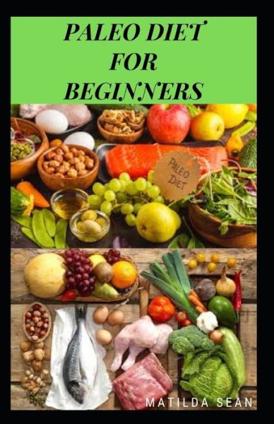 Cover for Matilda Sean · Paleo Diet for Beginners (Paperback Book) (2020)