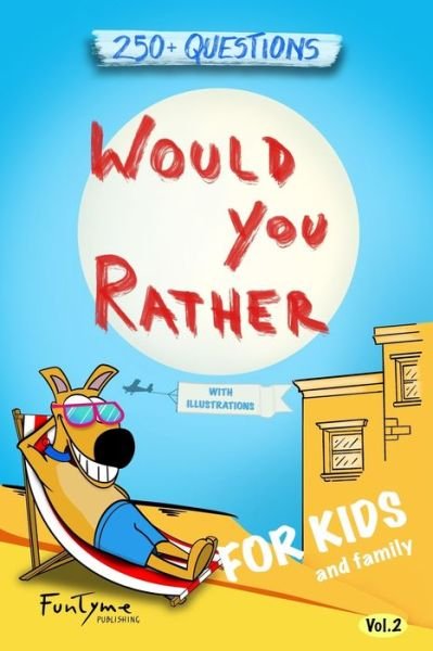Cover for Funtyme Publishing · Would You Rather? (Paperback Bog) (2020)