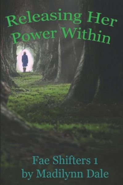 Releasing Her Power Within - Madilynn Dale - Livros - Independently Published - 9798629608097 - 22 de março de 2020