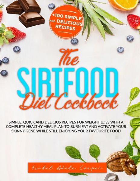 Cover for Isabel Adele Cooper · The Sirtfood Diet Cookbook (Paperback Bog) (2020)