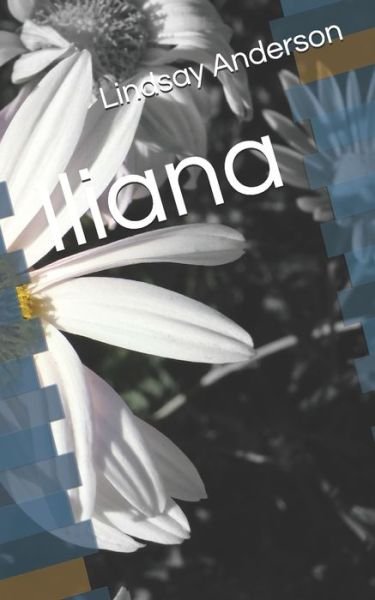 Lindsay Anderson · Iliana (Paperback Book) (2020)