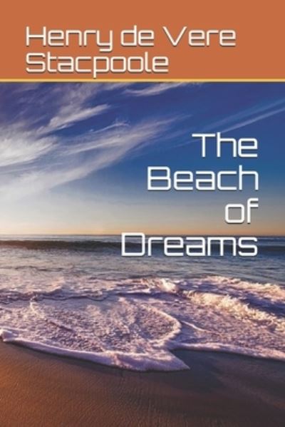 Cover for Henry De Vere Stacpoole · The Beach of Dreams (Pocketbok) (2021)