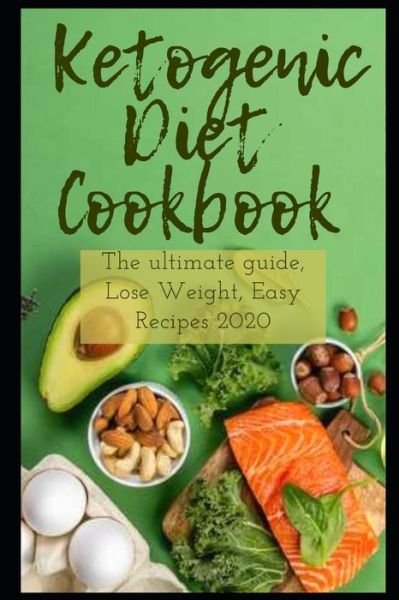 Cover for Ketrine Colley · Ketogenic Diet Cookbook (Paperback Book) (2020)