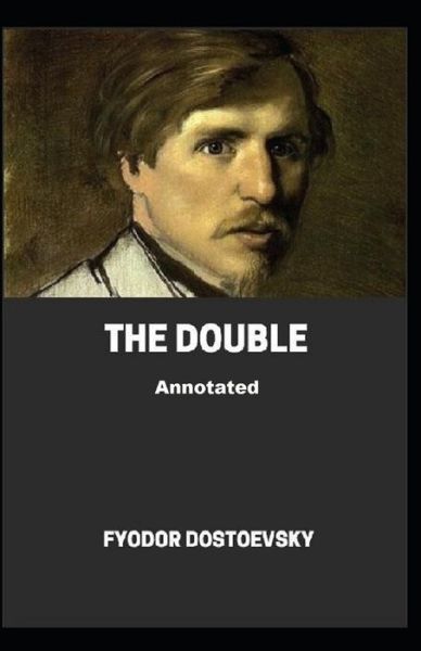 Cover for Fyodor Dostoevsky · The Double Annotated (Pocketbok) (2021)