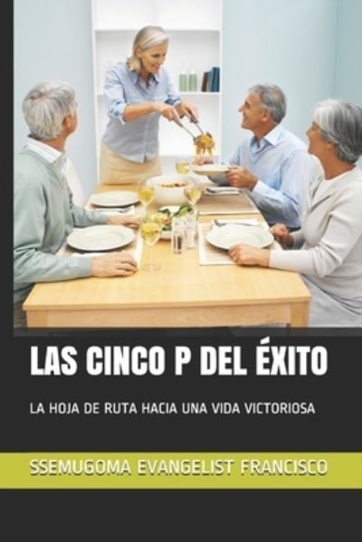 Cover for Ssemugoma Evangelist Francisco · Las Cinco P del Exito (Pocketbok) (2021)