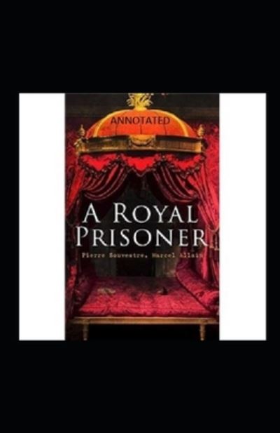 Cover for Marcel Allain · A Royal Prisoner (Paperback Book) (2021)