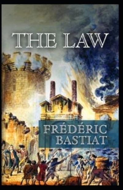 Cover for Frederic Bastiat · The Law Annotated (Paperback Book) (2021)