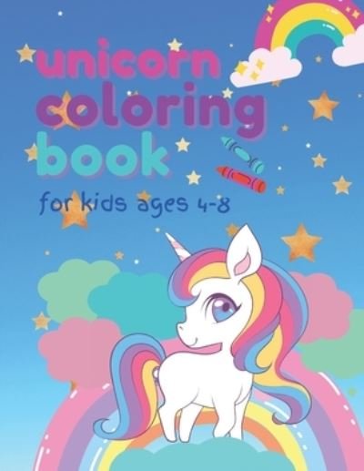 Cover for Rainbow Press · Unicorn Coloring Book For Kids Ages 4-8 (Paperback Bog) (2021)