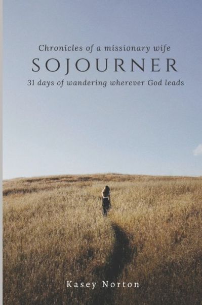 Cover for Kasey Norton · Sojourner (Pocketbok) (2021)