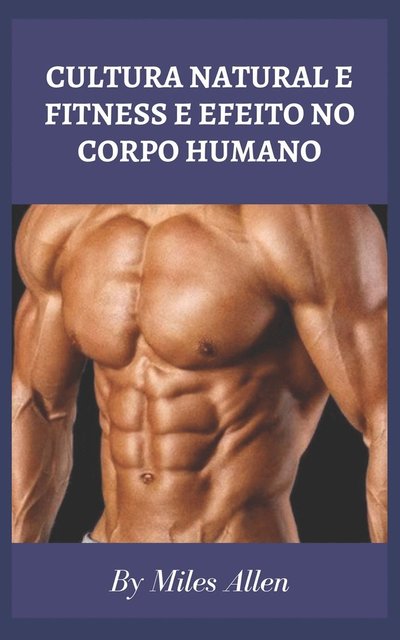 Cover for Miles Allen · Cultura Natural E Fitness E Efeito No Corpo Humano (Paperback Book) (2022)