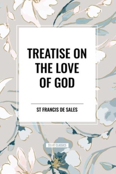 Cover for St Francis De Sales · Treatise on the Love of God (Paperback Book) (2024)