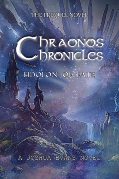 Cover for Joshua Evans · Chraonos Chronicles: Eidolon of Fate (Paperback Book) (2022)