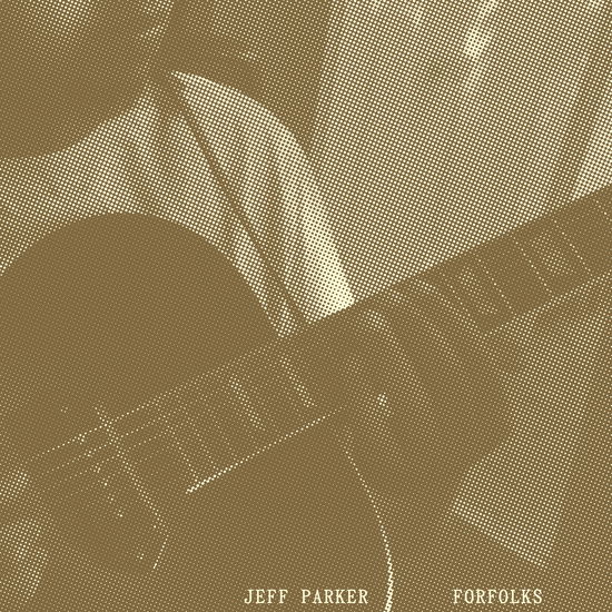 Cover for Jeff Parker · Forfolks (Cool Mint Vinyl) (I) (LP) (2022)