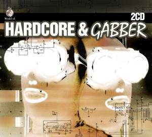 World Of Hardcore & Gabbe - V/A - Musiikki - ZYX - 0090204901098 - torstai 5. elokuuta 2004
