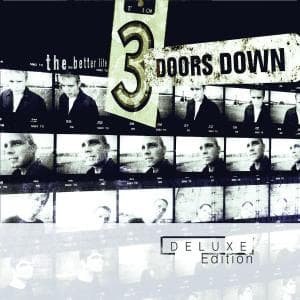 Better Life - Three Doors Down - Musiikki - UNIVERSAL - 0602517341098 - tiistai 16. elokuuta 2016