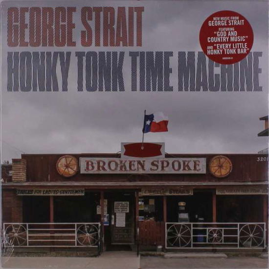 Honky Tonk Time Machine - George Strait - Musik - COUNTRY - 0602577402098 - 5. april 2019